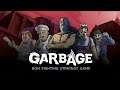 Garbage - царь горы и мусора!