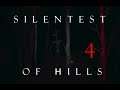 Silentest Of Hills [Part 4]