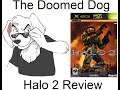 The Doomed Dog: Halo 2 review