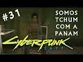 CYBERPUNK 2077 | PS5 #31 - A PROPOSTA DE PANAM