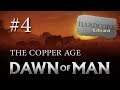 Dawn of Man | Let's Play | PC | Part 4 | The Copper Age