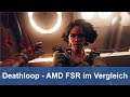 Deathloop – AMD FSR im Vergleich