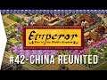 Emperor ► Mission 42 China Reunited [Kaifeng] - Rise of the Middle Kingdom - Let's Play Game