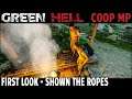 First Look - Shown The Ropes | Green Hell CO-OP Multiplayer Gameplay | EP 1