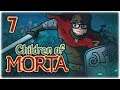 Let's Play Children of Morta | Grandma Margaret, the God | Part 7 | Release Gameplay PC HD