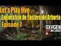 Let's Play Live (Spaced Out) - Astéroïde "Arboria" - Cuiseur à pétrole - épisode 5