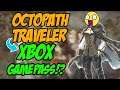 Octopath Traveler is on Xbox GAME PASS - What does this mean for JRPGs?