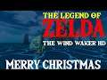 The Legend of Zelda: The Wind Waker HD (Wii U) - Part 46 (MERRY CHRISTMAS)