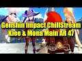 AR 47 Klee & Mona Main, just doin daily things - Genshin Impact Chill Stream