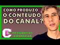 Como Produzo O Conteúdo Do Canal? | CFX