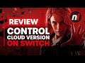 Control Ultimate Edition - Cloud Version Nintendo Switch Review - Is It Worth It?