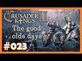 Crusader Kings 2 - TGOD 👑 023 - Es war schon immer unser Wunsch Ostfranke zu sein 👑