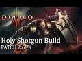 Diablo 3 RoS - Sezon 19 - Holy Shotgun Crusader Build (Patch 2.6.7a)