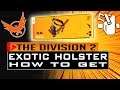 Division 2 HOW TO GET NEW EXOTIC HOLSTER DODGE CITY GUNSLINGERS HOLSTER