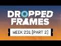 Dropped Frames - Week 231 - Large Open Spaces of Nothing (Part 2)
