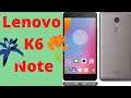 El precio y las especificaciones del maravilloso teléfono Lenovo K6 Note