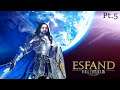 Esfand Plays - Final Fantasy XIV Online [PART 5]