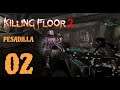 Killing Floor 2 / Pesadilla / Primeras Partidas Cap. 02