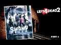 [Left 4 Dead 2] Swamp Fever Part 4