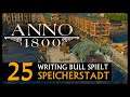 Let's Play: Anno 1800 Speicherstadt (25) [Deutsch]
