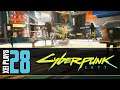Let's Play Cyberpunk 2077 (Blind) EP28
