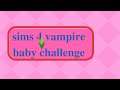 lets play sims 4 100 vampire baby aging up toddlers