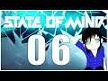 Let's Play State of Mind - Part 6