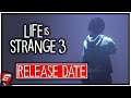 Life is Strange 3 Release Date Summer 2021 Theory (Life is Strange 3 Episode 1 Release Date 2021)