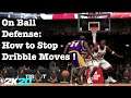NBA 2K20 On Ball Defence Tutorial : How to Defend Best Dribble Animations. Best Defense Tips 2K20
