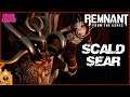 Scald & Sear Boss Fight - Remnant: From the Ashes