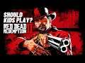 Should Kids play Red Dead Redemption 2?