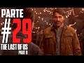 The Last of Us 2 | Campaña en Español Latino | Parte 29 |
