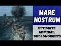 Ultimate Admiral: Dreadnoughts - Mare Nostrum (Alpha 6)