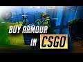 why you should buy armour in cs:go