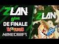 ZLAN #22 - 8ème de finale / Worms & Minecraft