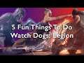 5 Fun Things To Do In Watch Dogs: Legion