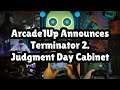 Arcade1Up Announces Terminator 2. Judgment Day Cabinet