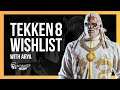 Arya's Tekken 8 Wishlist