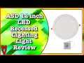 ASD 12 Inch LED Recessed Lighting #Review Installation Discussion and Pictures || MumblesVideos