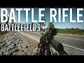 Battlefield 3 - The Battle Rifle