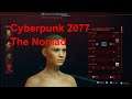 Cyberpunk 2077 gameplay walkthrough part 1 The Nomad