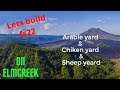 erlm creek farm build | arable yard & sheep & chiken yard | timelaplse