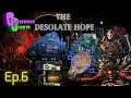 Gregarious Glomps: The Desolate Hope Ep.6 "We Need a Toy"