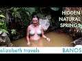 Hidden Natural Hot Springs in Banos, Ecuador | South America
