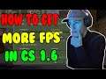 How To Get More Fps In Cs 1.6 - Increase Your Fps Fast