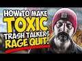 How To Make TOXIC TRASH TALKERS RAGE QUIT on Call of Duty: Modern Warfare!!