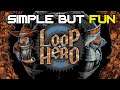 I really like Loop Hero - Simple But Enjoyable Roguelite RPG Auto Battle Game [Not Sponsored]