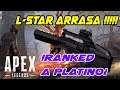 L-STAR ARRASA!!!! ¡Raked A PLATINO! | Apex Legends | #apexlegends
