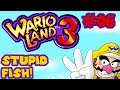 Let's Play Wario Land 3 - 06 - Stupid Fish!