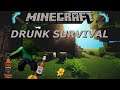 Minecraft Survival Drunk Stream!!
